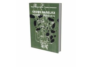 9783864423802 - Georg Baselitz Peintre - Graveur IV Gebunden