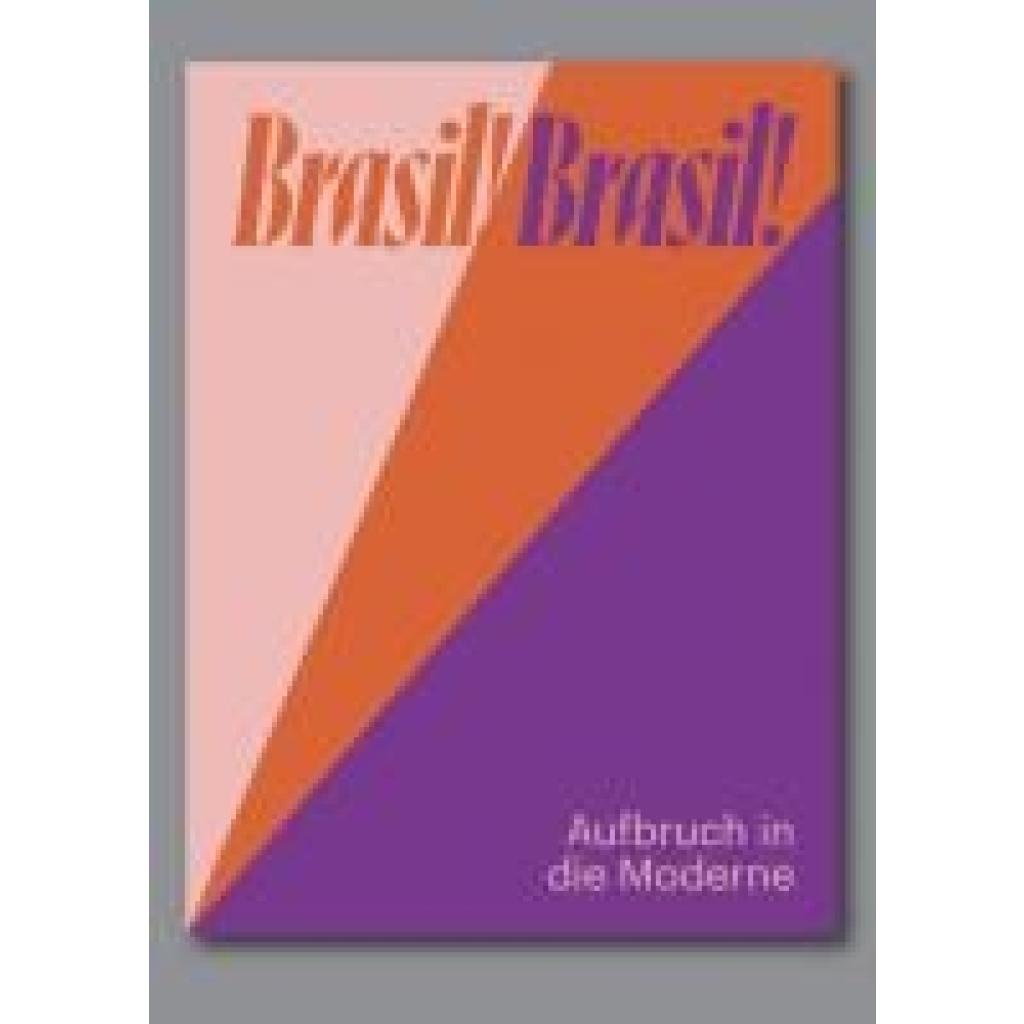 9783864424397 - Brasil! Brasil! Aufbruch in die Moderne