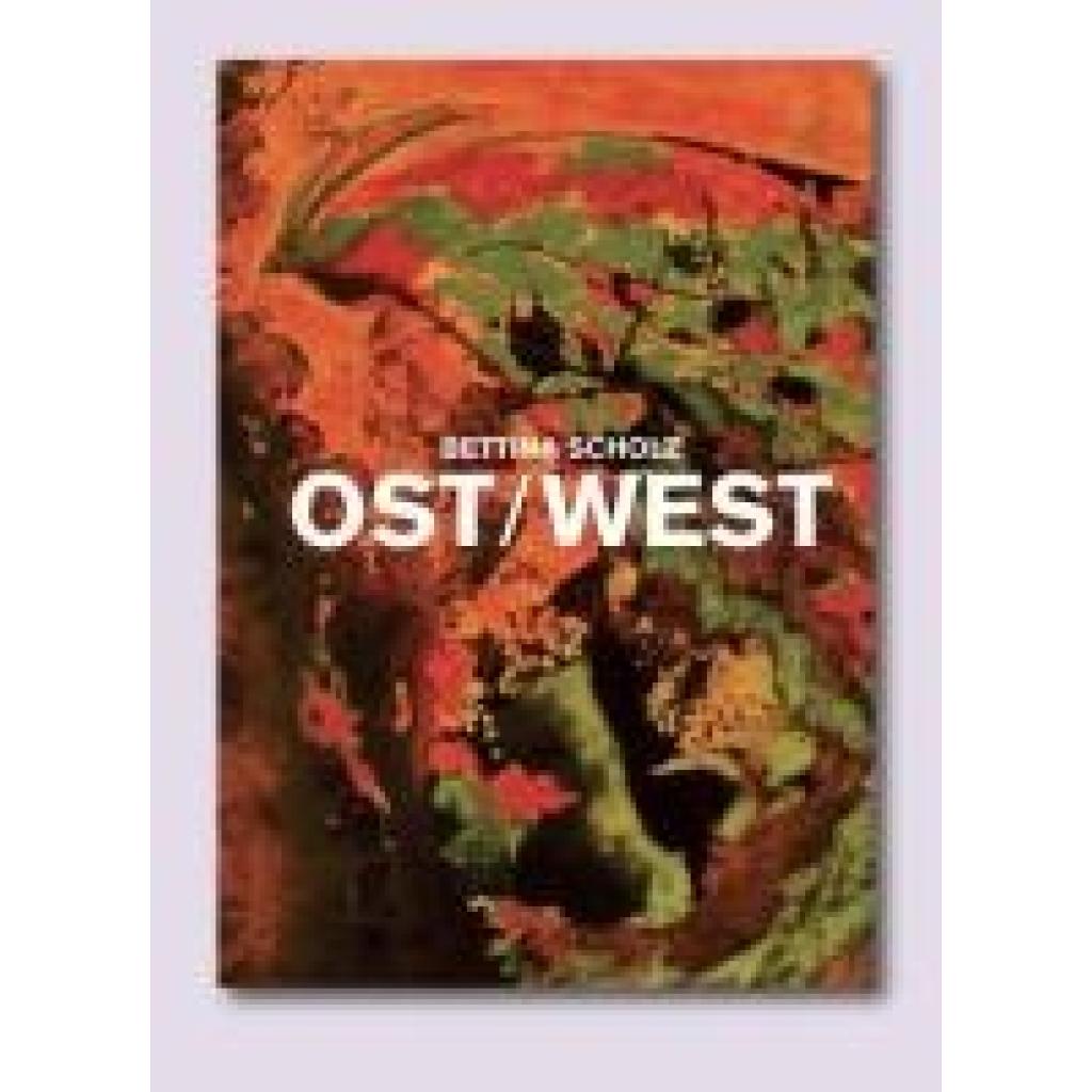 9783864424458 - Bettina Scholz Ost   West und das südliche Orakel