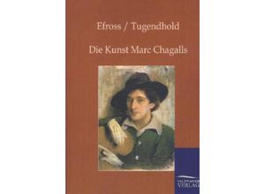 9783864441677 - Die Kunst Marc Chagalls - A Efross T Jugendhold Kartoniert (TB)