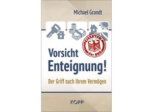 9783864457876 - Vorsicht Enteignung! - Michael Grandt Gebunden