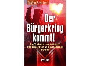 9783864458231 - Der Bürgerkrieg kommt! - Stefan Schubert Gebunden