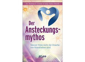 9783864458286 - Der Ansteckungsmythos - Dr Thomas S Cowan Sally Fallon Morell Gebunden