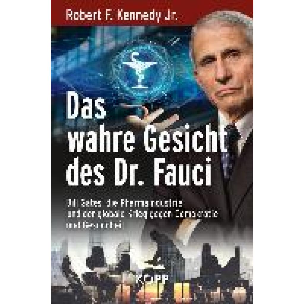 9783864458651 - Kennedy Robert F Das wahre Gesicht des Dr Fauci