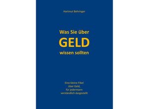 9783864607639 - Was Sie über Geld wissen sollten - Hartmut Behringer Gebunden