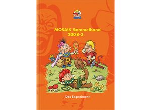 9783864621826 - MOSAIK Sammelband - Das Experiment - Mosaik Team Gebunden