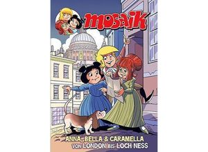 9783864622540 - MOSAIK Anna Bella & Caramella - Von London bis Loch Nes - Jens U Schubert Taschenbuch