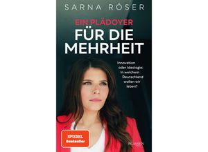 9783864709227 - Ein Plädoyer für die Mehrheit (SPIEGEL-Bestseller) - Sarna Röser Kartoniert (TB)