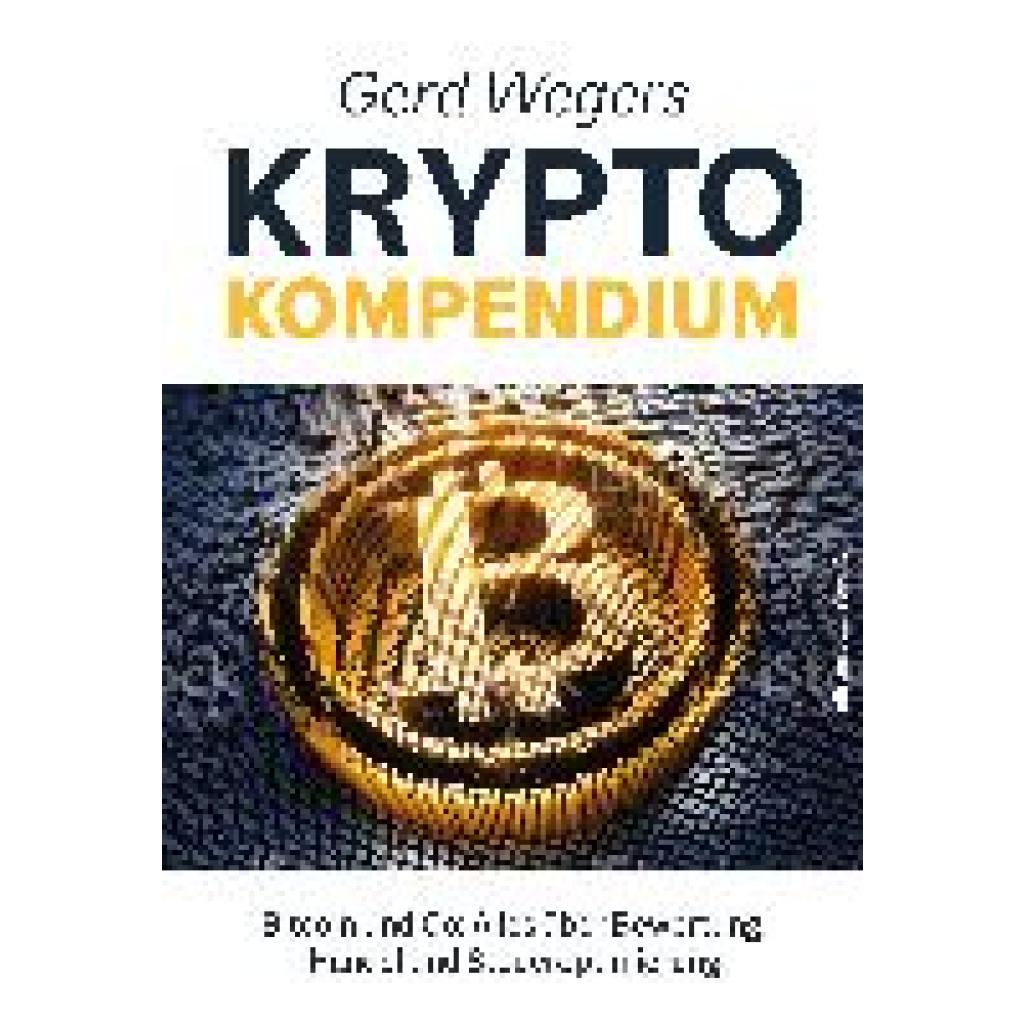 9783864709579 - Weger Gerd Gerd Wegers Krypto-Kompendium