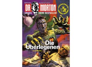 9783864737602 - Dr Morton 95 Die Überlegenen - John Ball Kartoniert (TB)