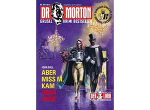 9783864737787 - Dr Morton 101 Aber Miss M kam oben ohne - John Ball Kartoniert (TB)