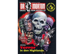 9783864737817 - Dr Morton 104 Terror in den Highlands - John Ball