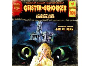 9783864738746 - Geister Schocker CD 108 Im Bann der Todesglocke - Jan de Horn (Hörbuch)