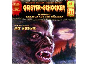 9783864739170 - Geister Schocker CD 111 Wendigo - Kreatur aus den Wäldern - Stefan Gerber (Hörbuch)