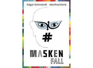 9783864761133 - Maskenfall - Edgar Schmandt Manfred Klenk Gebunden