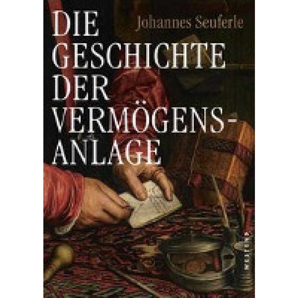 9783864893667 - Seuferle Johannes Die Geschichte der Vermögensanlage