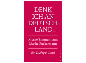 9783864894022 - Denk ich an Deutschland  - Moshe Zuckermann Moshe Zimmermann Gebunden