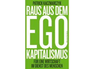 9783864894183 - Raus aus dem Ego-Kapitalismus - Patrick Kaczmarczyk Kartoniert (TB)