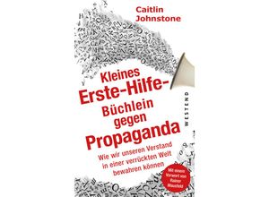 9783864894282 - Das Erste Hilfe-Büchlein gegen Propaganda - Caitlin Johnstone Kartoniert (TB)