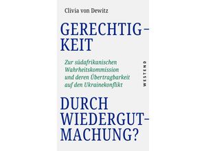 9783864894411 - Gerechtigkeit durch Wiedergutmachung? - Clivia von Dewitz Kartoniert (TB)