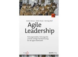 9783864906961 - Agile Leadership - Henning Wolf Stefan Roock Sandra Sieroux Kartoniert (TB)