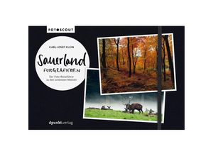 9783864908514 - Fotoscout - Der Reiseführer für Fotografen   Sauerland fotografieren - Karl-Josef Klein Gebunden