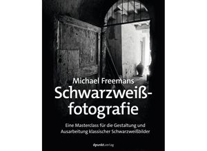 9783864909887 - Michael Freemans Schwarzweißfotografie - Michael Freeman Kartoniert (TB)