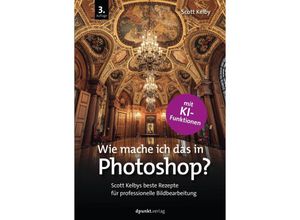 9783864909955 - Wie mache ich das in Photoshop? - Scott Kelby Gebunden