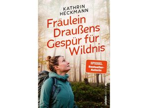 9783864931925 - Fräulein Draußens Gespür für Wildnis - Kathrin Heckmann Kartoniert (TB)