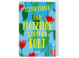 9783864932267 - Und plötzlich warst du fort - Alison Espach Kartoniert (TB)