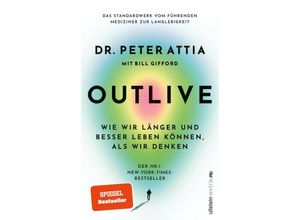 9783864932700 - OUTLIVE - Peter Attia Gebunden