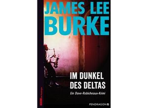 9783865326034 - Im Dunkel des Deltas   Dave Robicheaux Bd8 - James Lee Burke Kartoniert (TB)