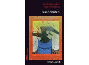 9783865328687 - Bullenhitze - Jürgen Reitemeier Wolfram Tewes Kartoniert (TB)