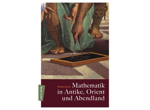 9783865393531 - Mathematik in Antike Orient und Abendland - Helmuth Gericke Gebunden