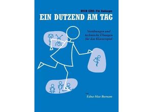 9783865436719 - Ein Dutzend Am Tag Band 1 - Für AnfängerBd1 - Ein Dutzend Am Tag Band 1 - Für Anfänger Kartoniert (TB)