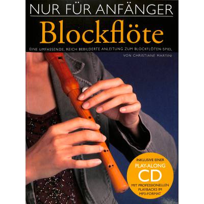 9783865437129 - Noten Nur für Anfänger Blockflöte Christiane Martini incl CD Boe 7612 Bosworth