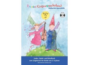 9783865437570 - Buntes Geigenwunderland m Audio-CDBd2 - Katharina Apostolidis Kartoniert (TB)