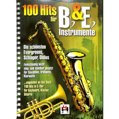 9783865438027 - Noten 100 Hits für B & und Es Instrumente Hildner Verlag 9783932839285 BOE 7697