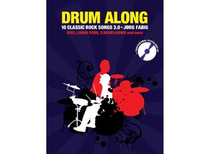 9783865439116 - Drum Along - 10 Classic Rock Songs 30 m 1 Audio-CD - Jörg Fabig Kartoniert (TB)