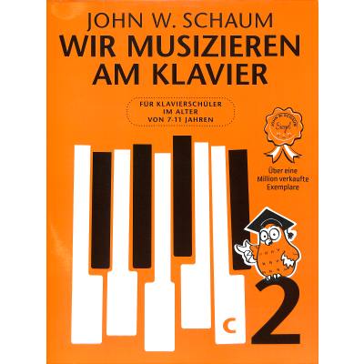 9783865439451 - Wir musizieren am Klavier Band 2 - NeuauflageBd2 - John Wesley Schaum Kartoniert (TB) 9783865439451 - Wir musizieren am Klavier Band 2 - NeuauflageBd2 - John Wesley Schaum Kartoniert (TB)