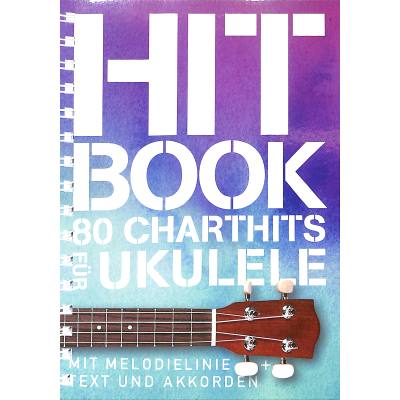9783865439598 - Noten Hitbook - 80 Chart Hits BOE 7854 update - für Ukulele 9783865439598 - Noten Hitbook - 80 Chart Hits BOE 7854 update - für Ukulele