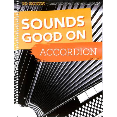 9783865439963 - Sounds Good On Accordion - 50 Songs Created For The Accordion - Sounds Good On Accordion Kartoniert (TB)