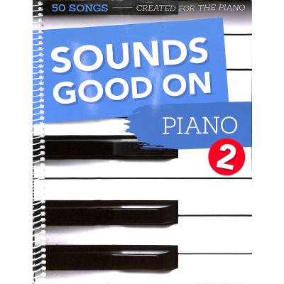 9783865439994 - Sounds Good On Piano - 50 Songs Created For The Piano - Hans-Günter Heumann Kartoniert (TB)