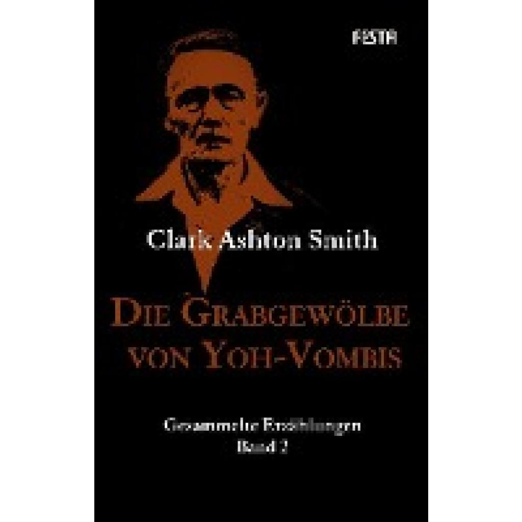 9783865520890 - Die Grabgewölbe von Yoh-Vombis - Clark Ashton Smith Gebunden