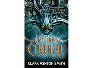 9783865528575 - Der Mythos des Cthulhu - Clark Ashton Smith Howard Ph Lovecraft Taschenbuch