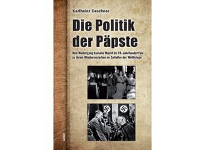 9783865691163 - Die Politik der Päpste - Karlheinz Deschner Gebunden