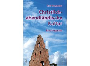 9783865691644 - Christlich-abendländische Kultur - Rolf Bergmeier Kartoniert (TB)