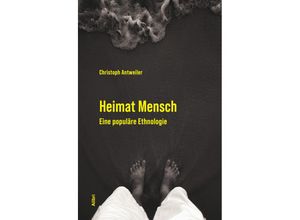 9783865693594 - Heimat Mensch - Christoph Antweiler Taschenbuch