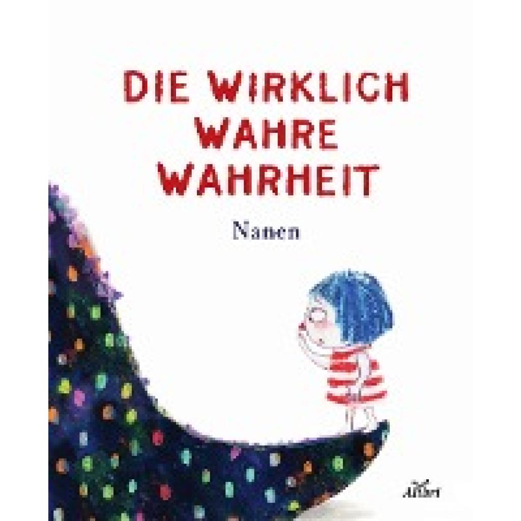 9783865693631 - Die wirklich wahre Wahrheit - Nanen Taschenbuch