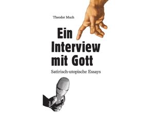 9783865693709 - Ein Interview mit Gott - Theodor Much Taschenbuch